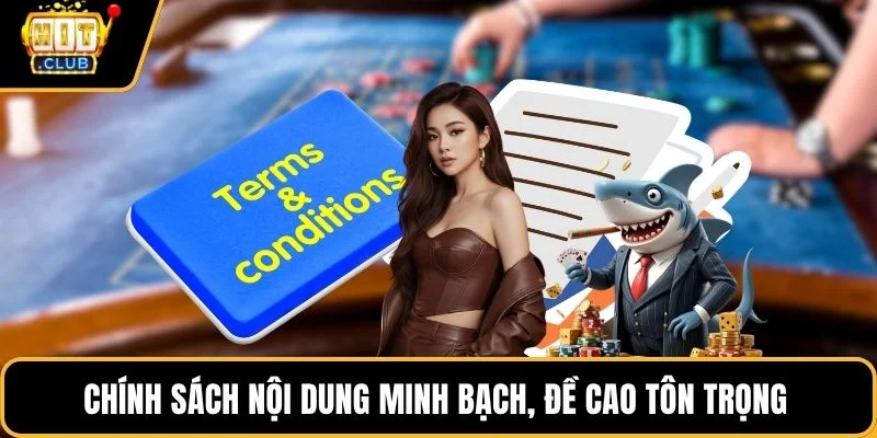 chinh sach noi dung minh bach de cao ton trong Chính sách nội dung minh bạch, đề cao tôn trọng và công bằng
