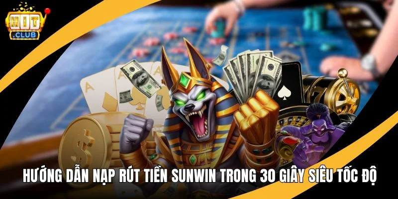 Hướng Dẫn Nạp Rút Tiền Hitclub Trong 30 Giây Siêu Tốc Độ Hướng Dẫn Nạp Rút Tiền Hitclub Trong 30 Giây Siêu Tốc Độ