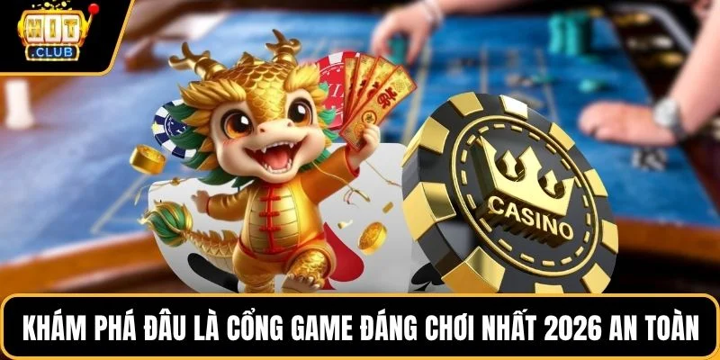 kham pha dau la cong game dang choi nhat 2026 an toan kham pha dau la cong game dang choi nhat 2026 an toan