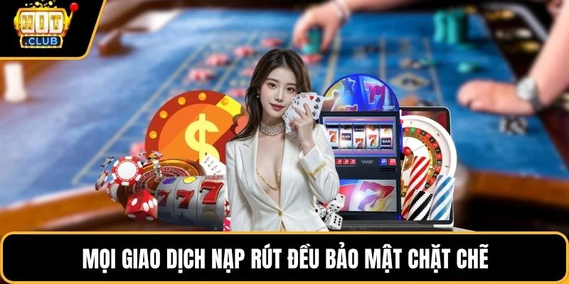 moi giao dich nap rut deu bao mat chat che moi giao dich nap rut deu bao mat chat che