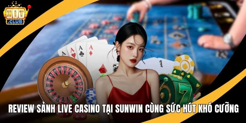 Review Sảnh Live Casino Tại Hitclub Cùng Sức Hút Khó Cưỡng Review Sảnh Live Casino Tại Hitclub Cùng Sức Hút Khó Cưỡng