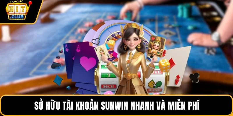 so huu tai khoan sunwin nhanh va mien phi so huu tai khoan sunwin nhanh va mien phi