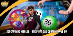 Soi Cầu MD5 Hitclub – Bí Kíp Bắt Cầu Chuẩn Giúp Về Bờ
