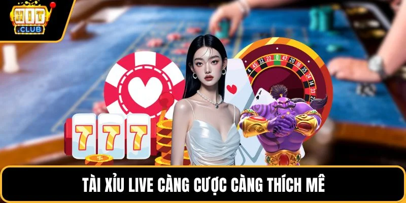 tai xiu live cang cuoc cang thich me tai xiu live cang cuoc cang thich me