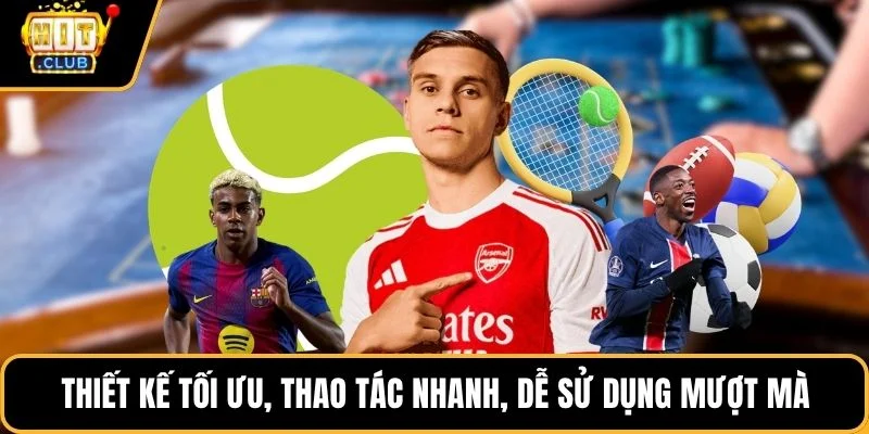 thiet ke toi uu thao tac nhanh de su dung muot ma