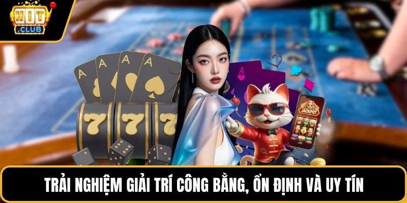 trai nghiem giai tri cong bang on dinh va uy tin trai nghiem giai tri cong bang on dinh va uy tin